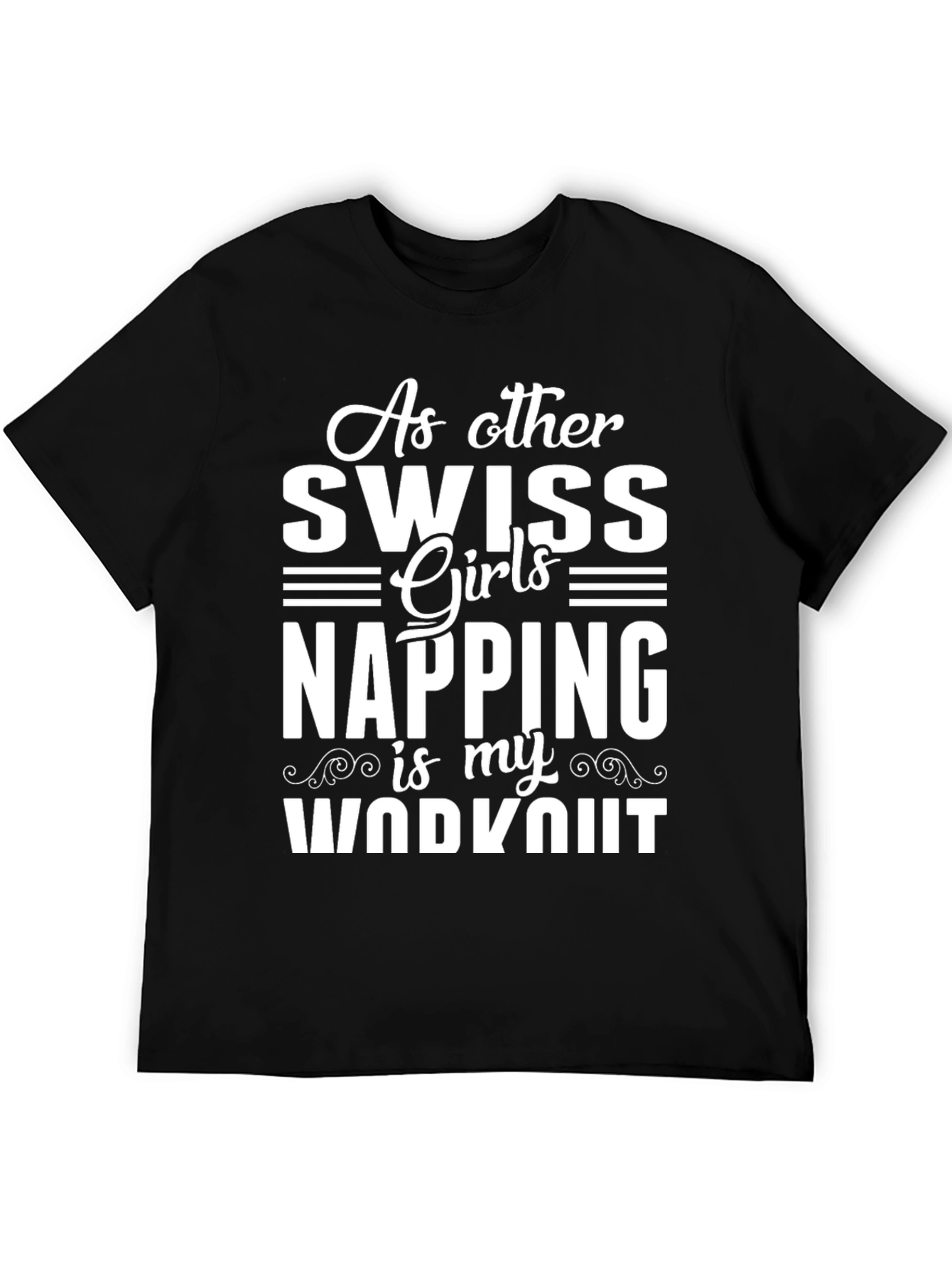Funny Swiss Girl Napping Workout T-Shirt