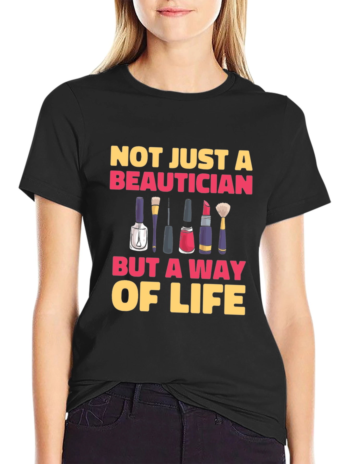 Beautician Way of Life T-Shirt