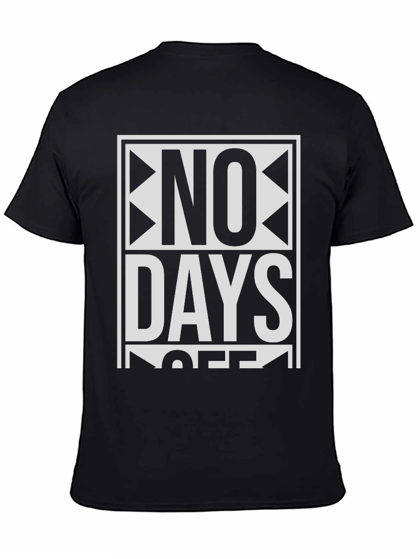No Days Off Graphic Tee - Motivational Shirt