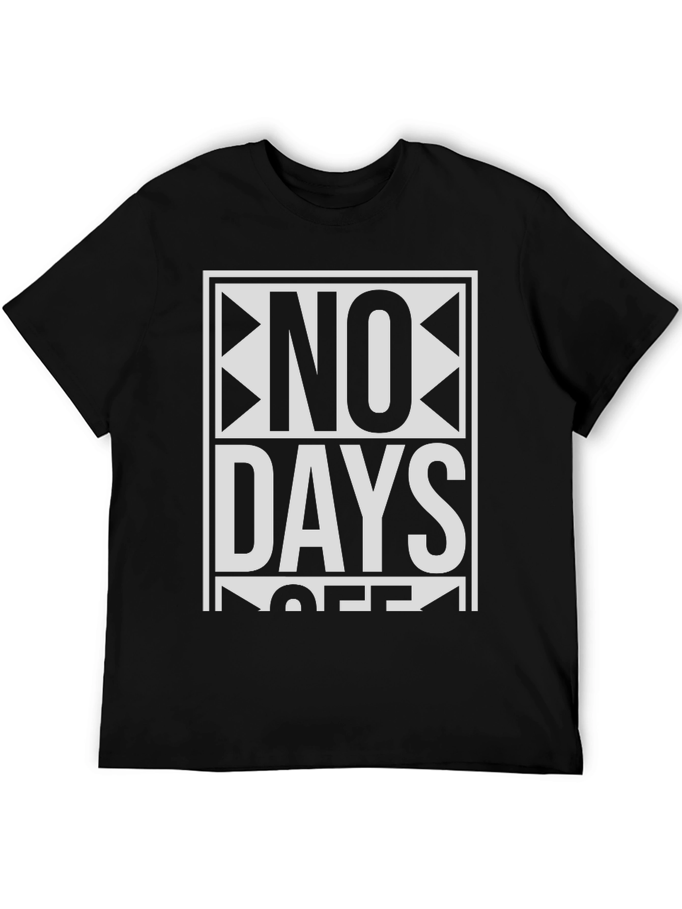 No Days Off Graphic Tee - Motivational Shirt