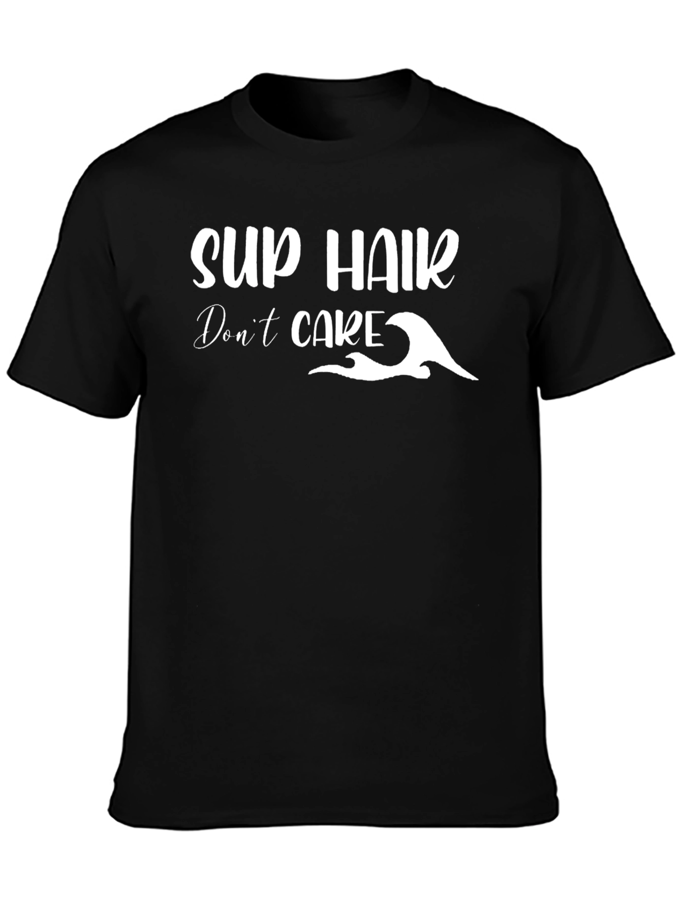 SUP Hair Dont Care Black T-Shirt