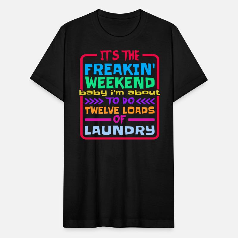 I'm About To Do Twelve Loads Of Laundry