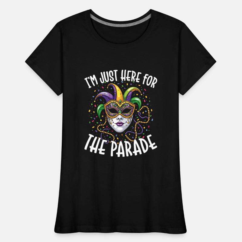 I'm just here for the Parade Mardi Gras