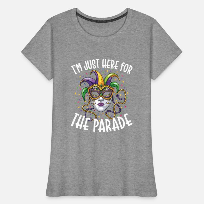 I'm just here for the Parade Mardi Gras