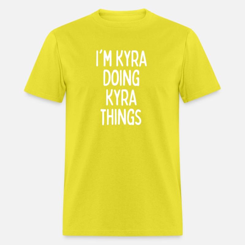 I'M Kyra Doing Kyra Things First Name
