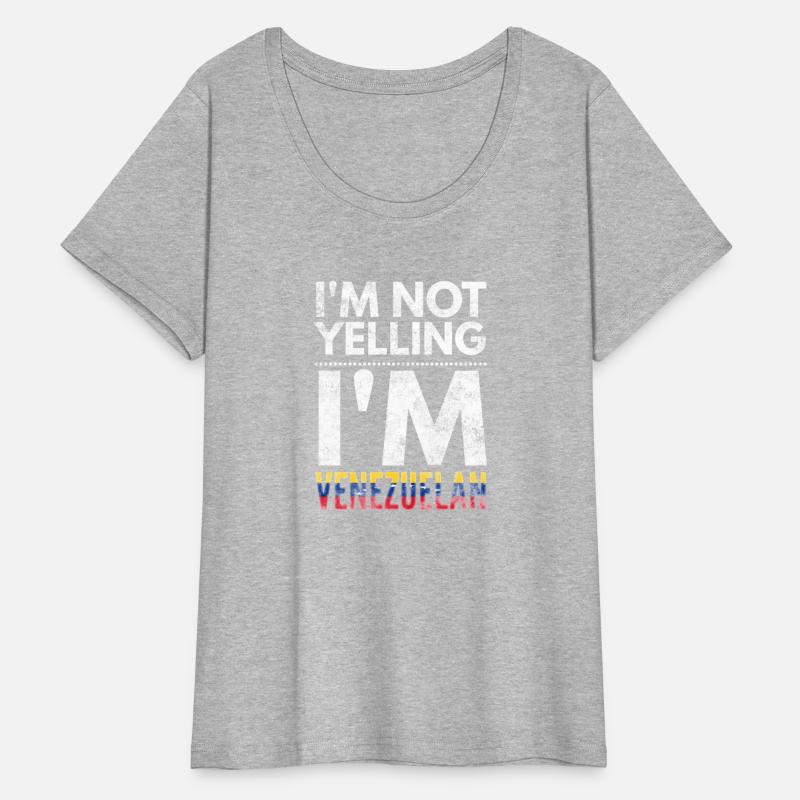 I'M Not Yelling I'M Venezuelan Bandera Venezolana