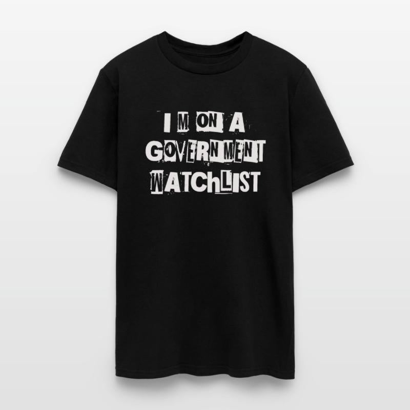 I'm On A Government Watchlist