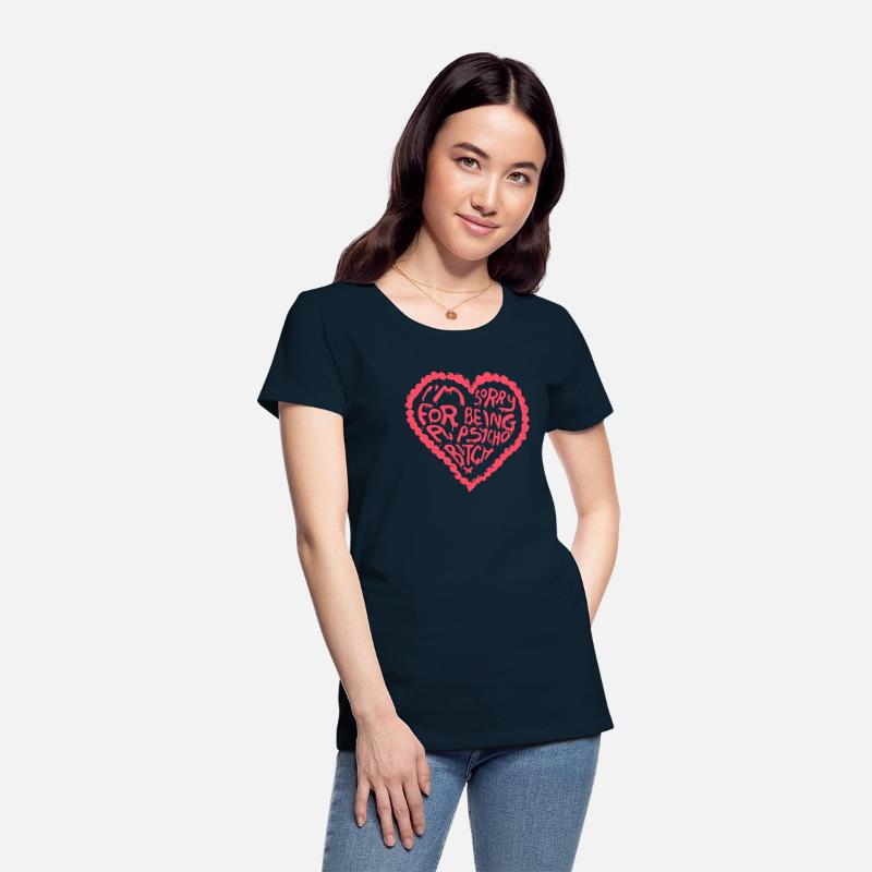 I'm Sorry For Being A Psycho Btch Funny Heart
