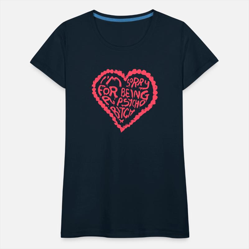 I'm Sorry For Being A Psycho Btch Funny Heart