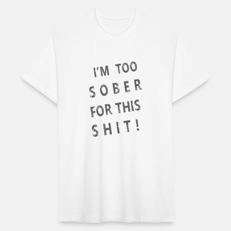 I'M Too Sober For This Shit Sobriety