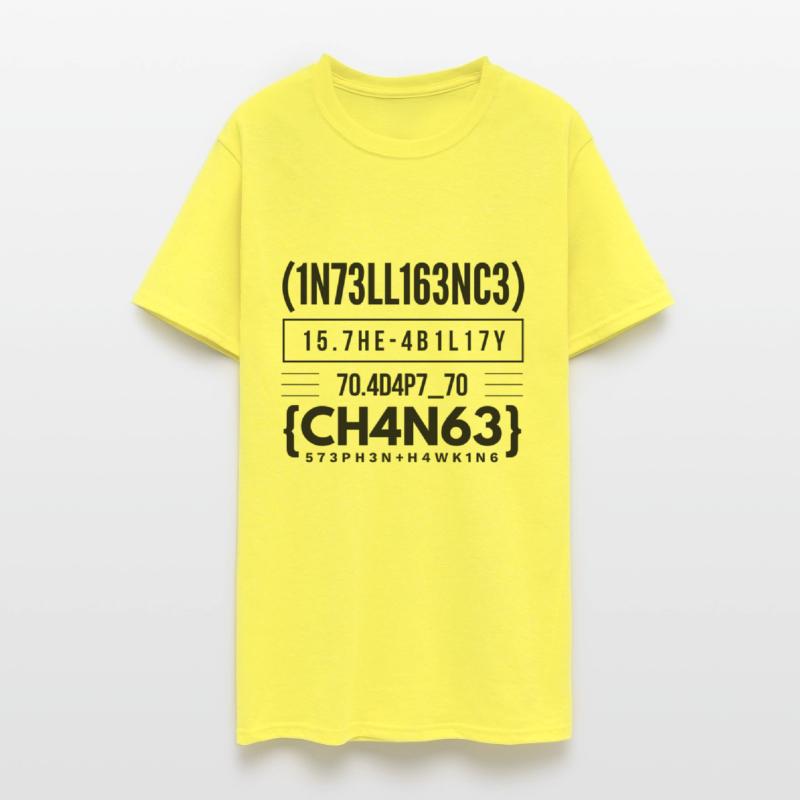 INTELLIGENCE IS THE ABILITY TO ADAPT TO CHANGE