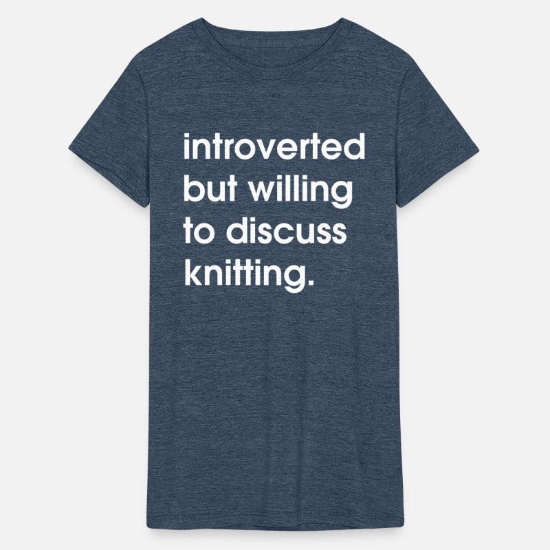 introverted but willing to discuss knitting.