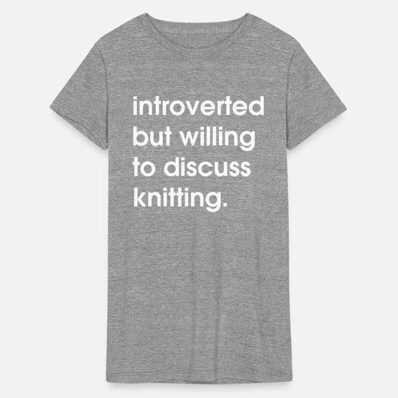 introverted but willing to discuss knitting.