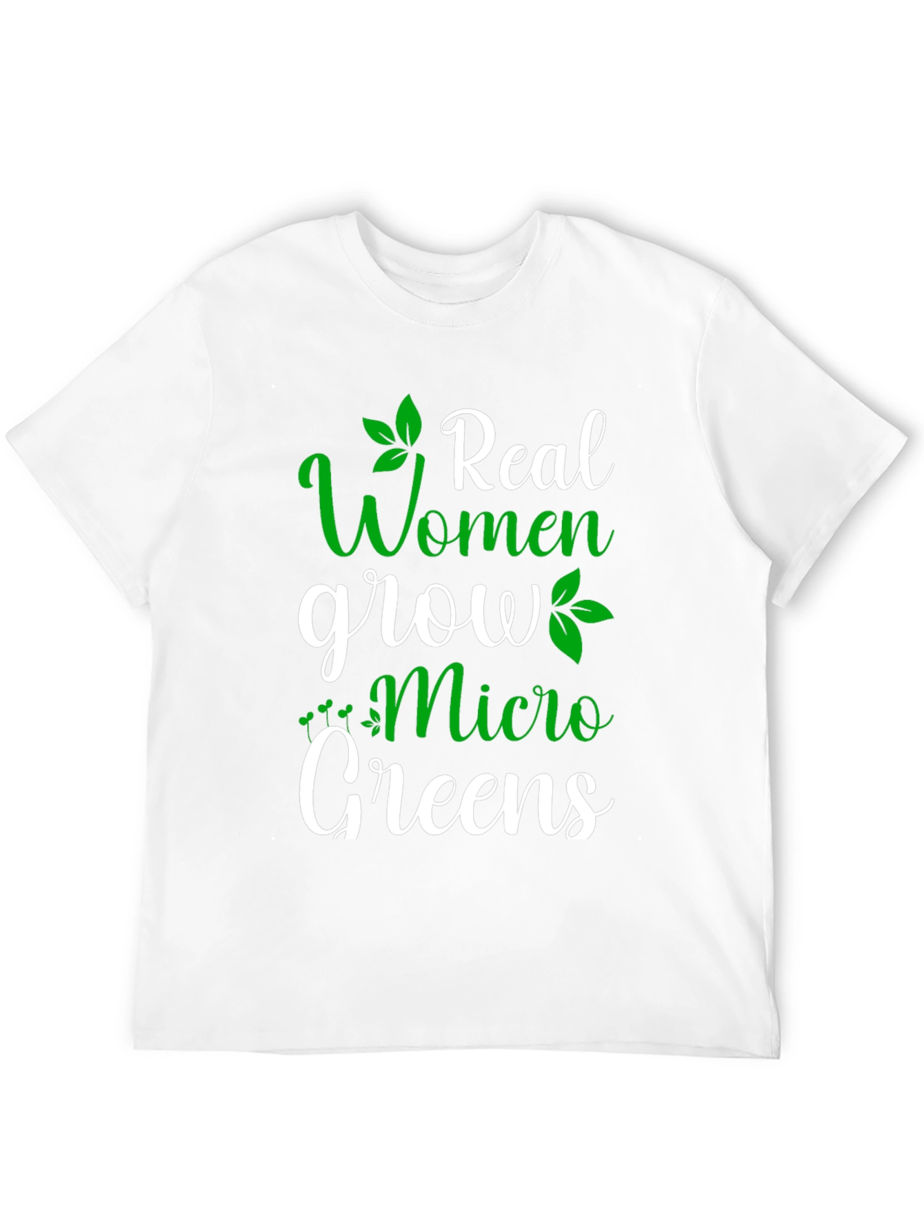 Real Women Grow Micro Greens T-Shirt - Gardening Tee