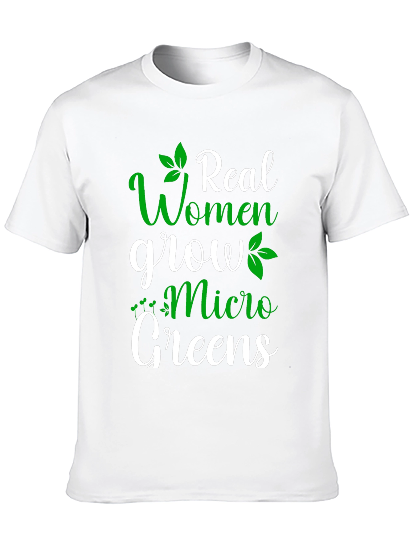 Real Women Grow Micro Greens T-Shirt - Gardening Tee