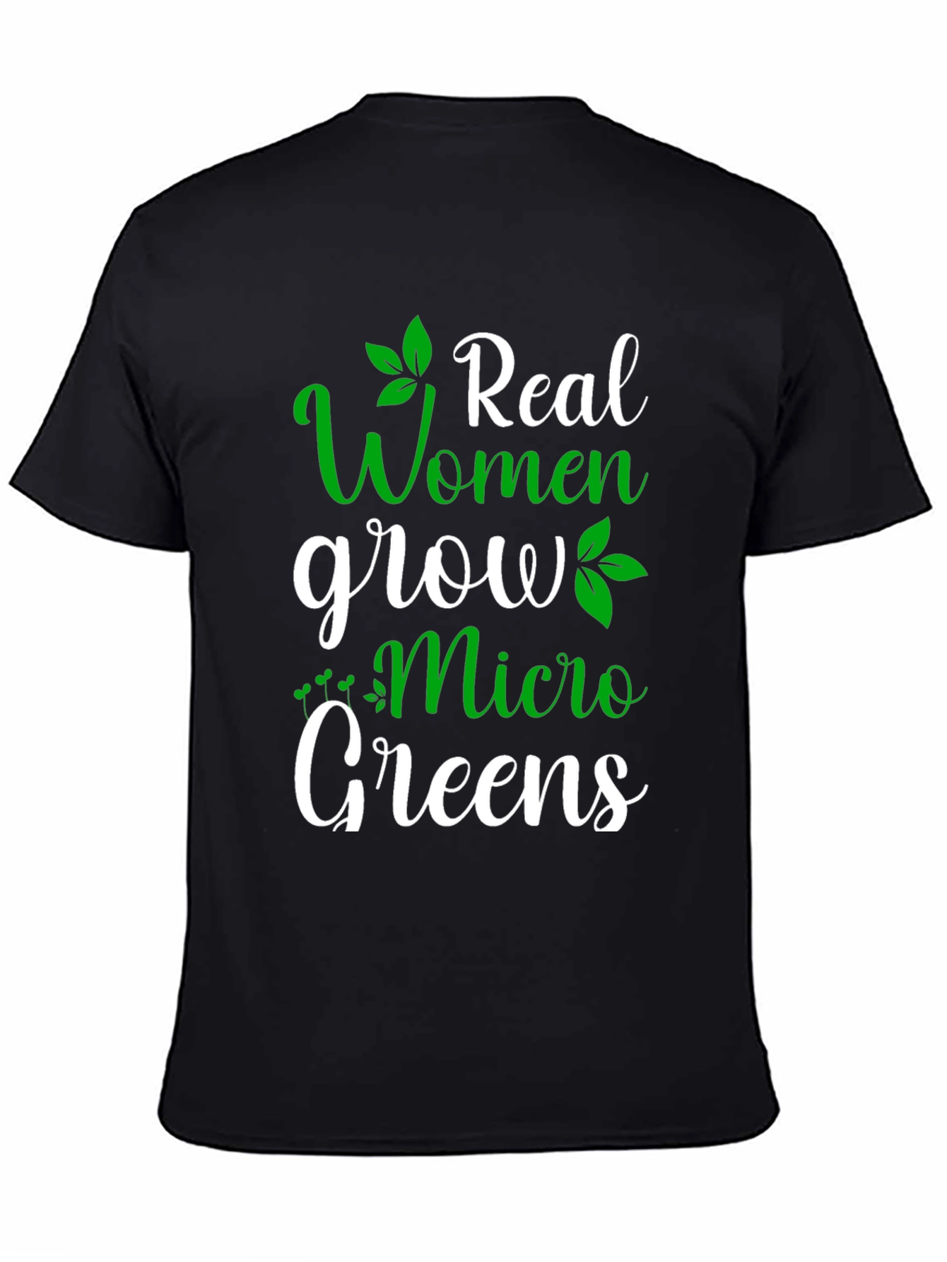 Real Women Grow Micro Greens T-Shirt - Gardening Tee