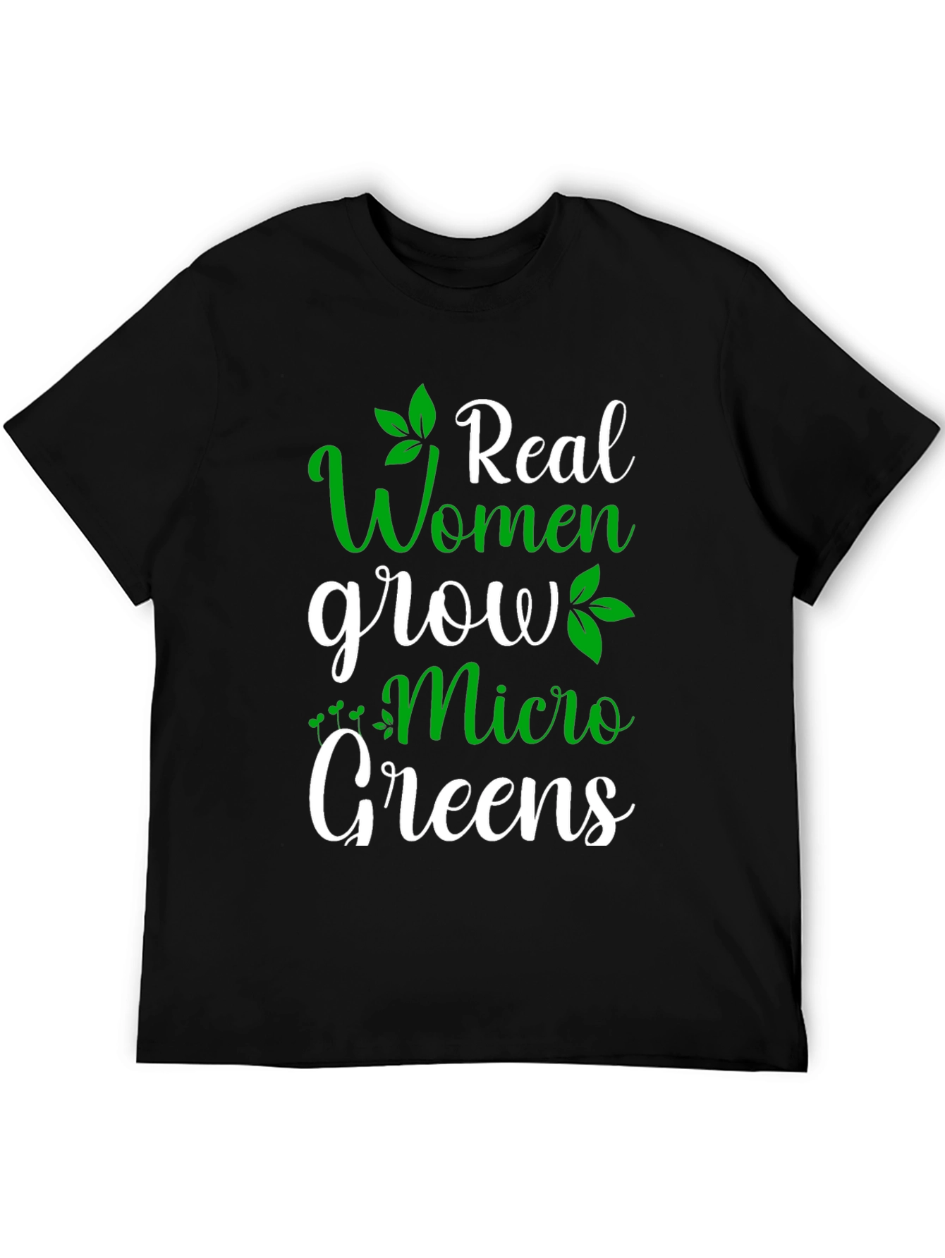 Real Women Grow Micro Greens T-Shirt - Gardening Tee