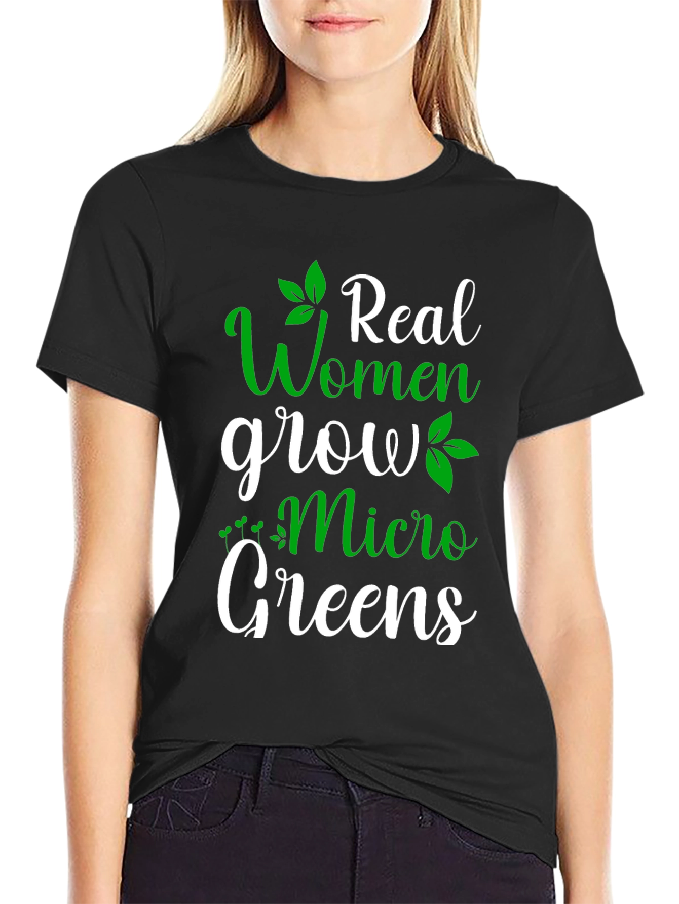 Real Women Grow Micro Greens T-Shirt - Gardening Tee