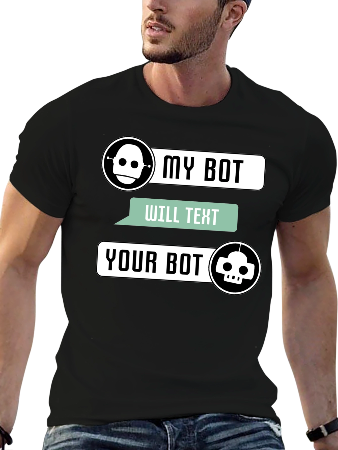 My Bot Will Text Your Bot Graphic T-Shirt
