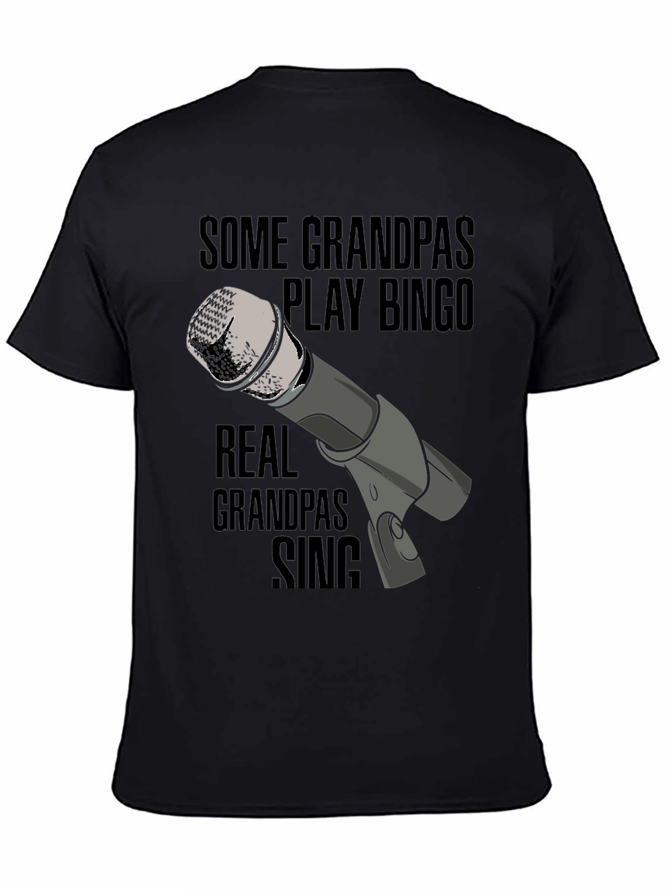Singing Grandpa T-Shirt: Real Grandpas Sing