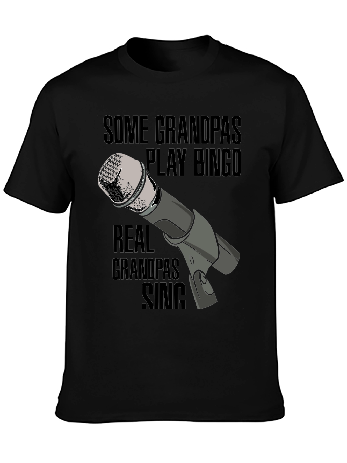 Singing Grandpa T-Shirt: Real Grandpas Sing