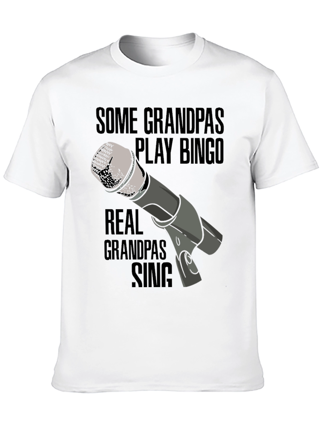 Singing Grandpa T-Shirt: Real Grandpas Sing