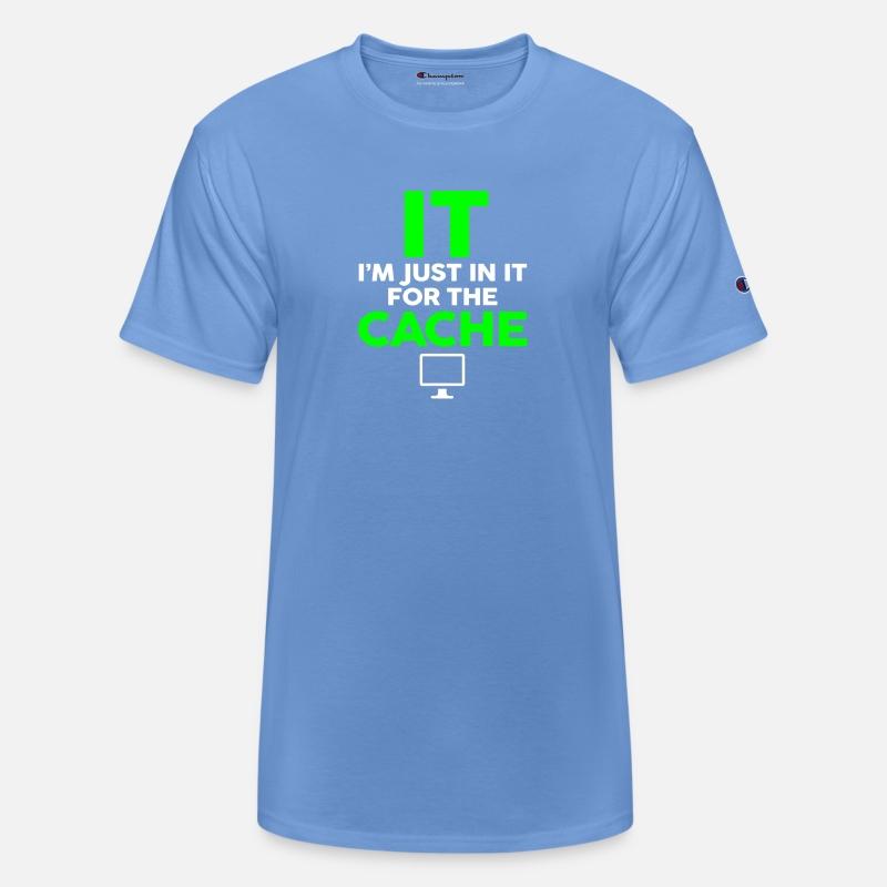 IT Im Just In It For The Cache Helpdesk Computer