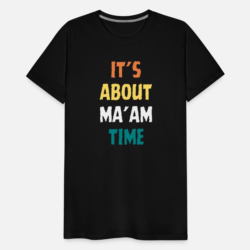 It's About Ma'am Time Shirt Kamala Harris 2024