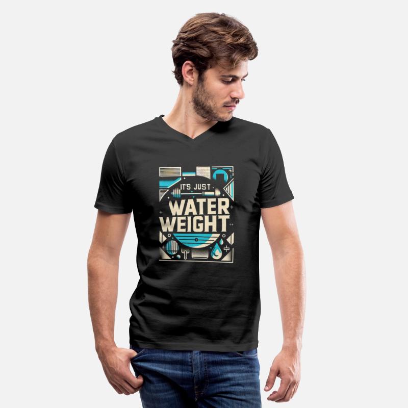 It's Just Water Weight 20