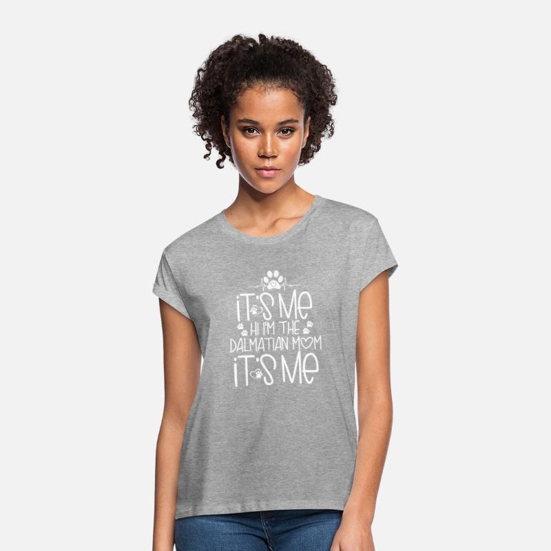 Its Me Hi I m The Dalmatian mom Its Me shirt