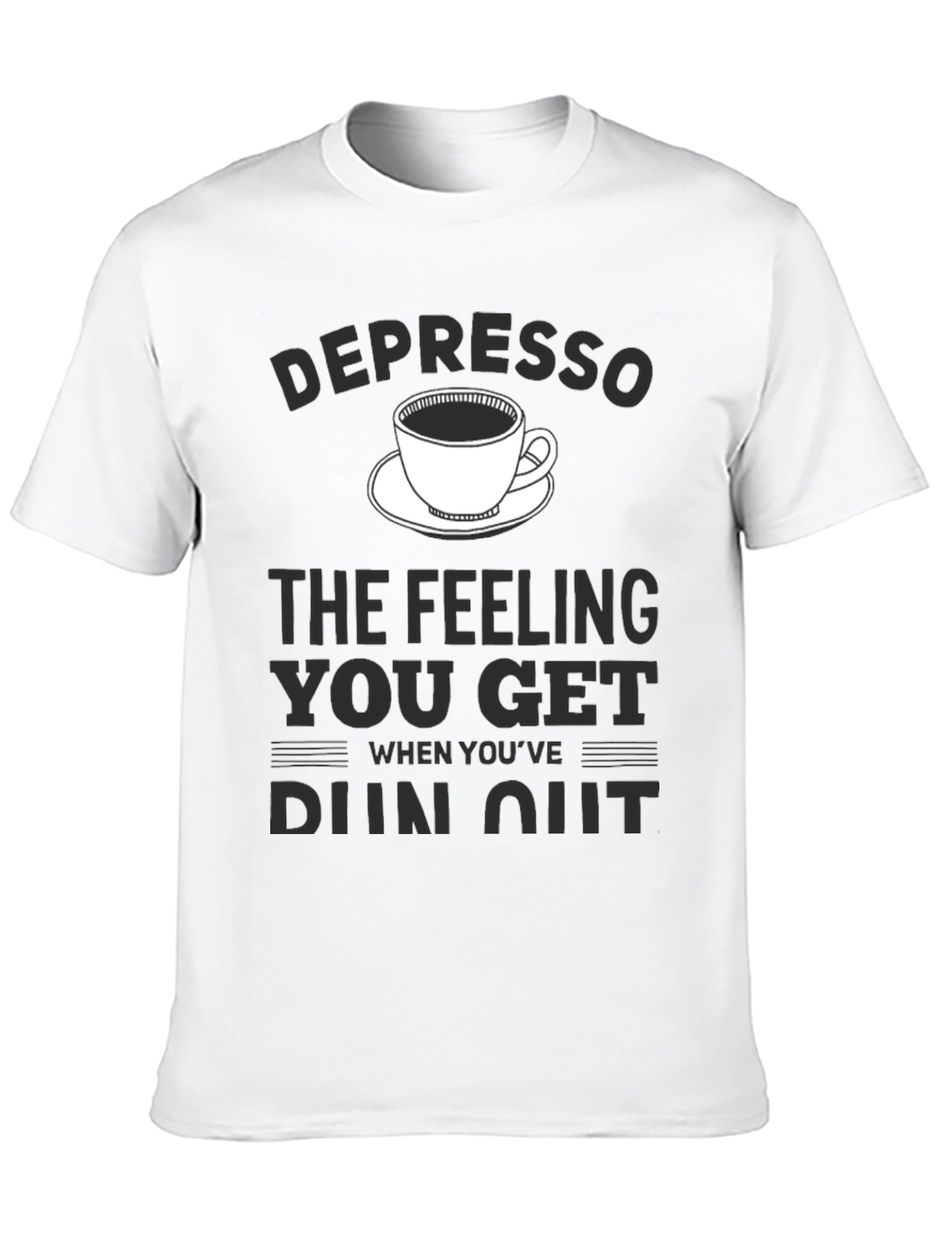 Depresso T-Shirt - Funny Coffee Lover Tee