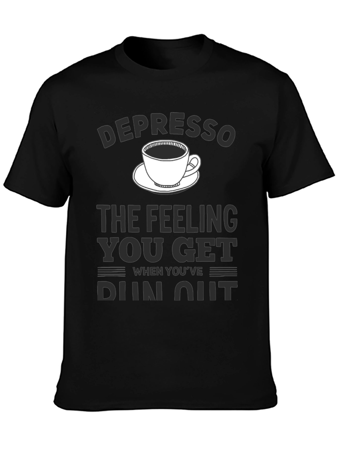 Depresso T-Shirt - Funny Coffee Lover Tee