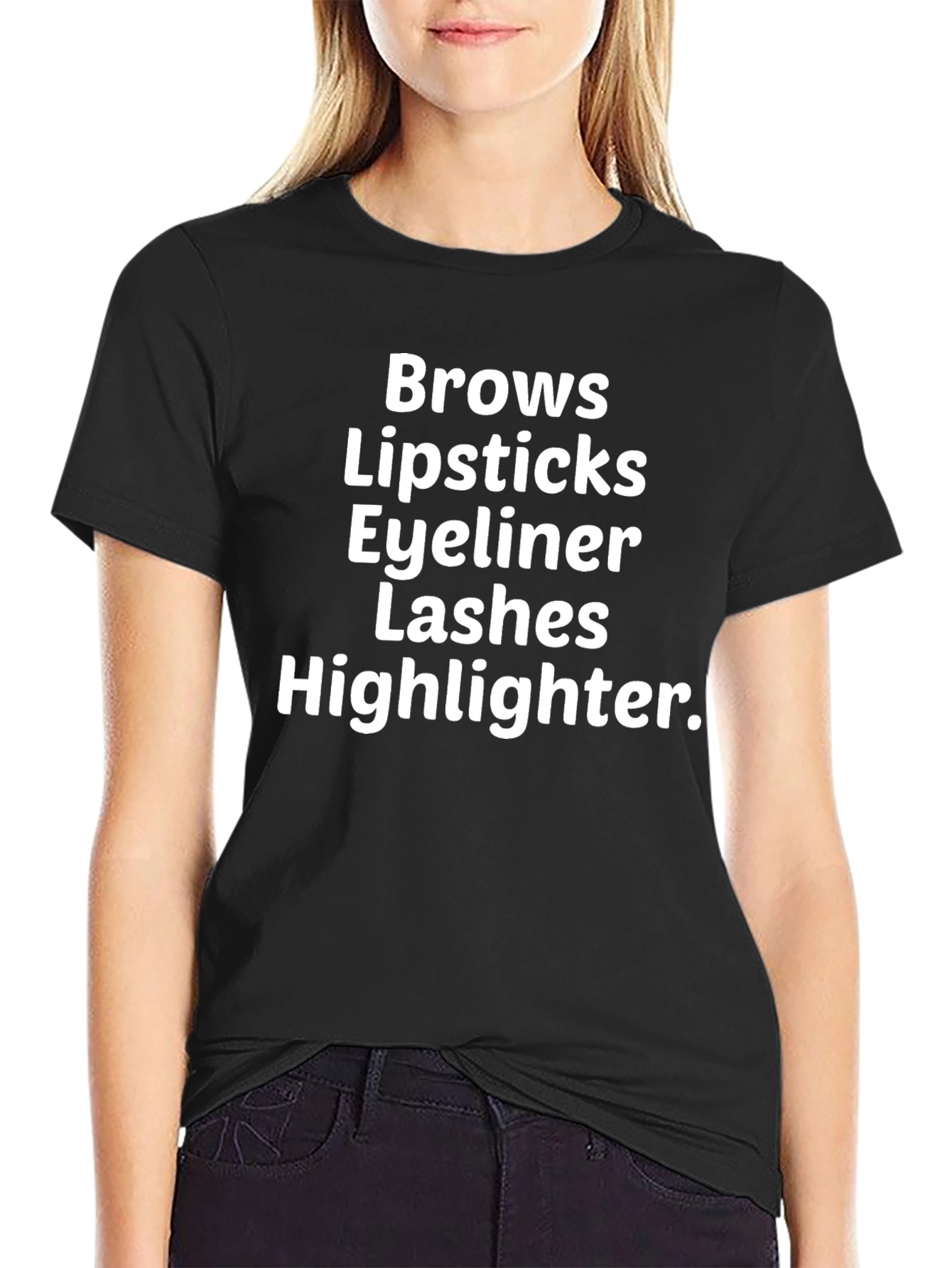 Makeup Lover T-Shirt - Brows Lips Eyeliner Lashes