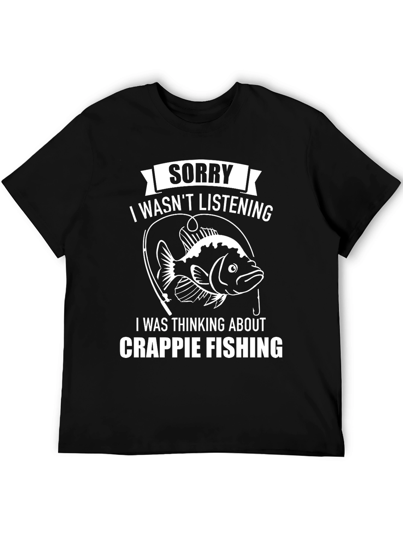 Sorry Thinking About Crappie Fishing Mens T-Shirt