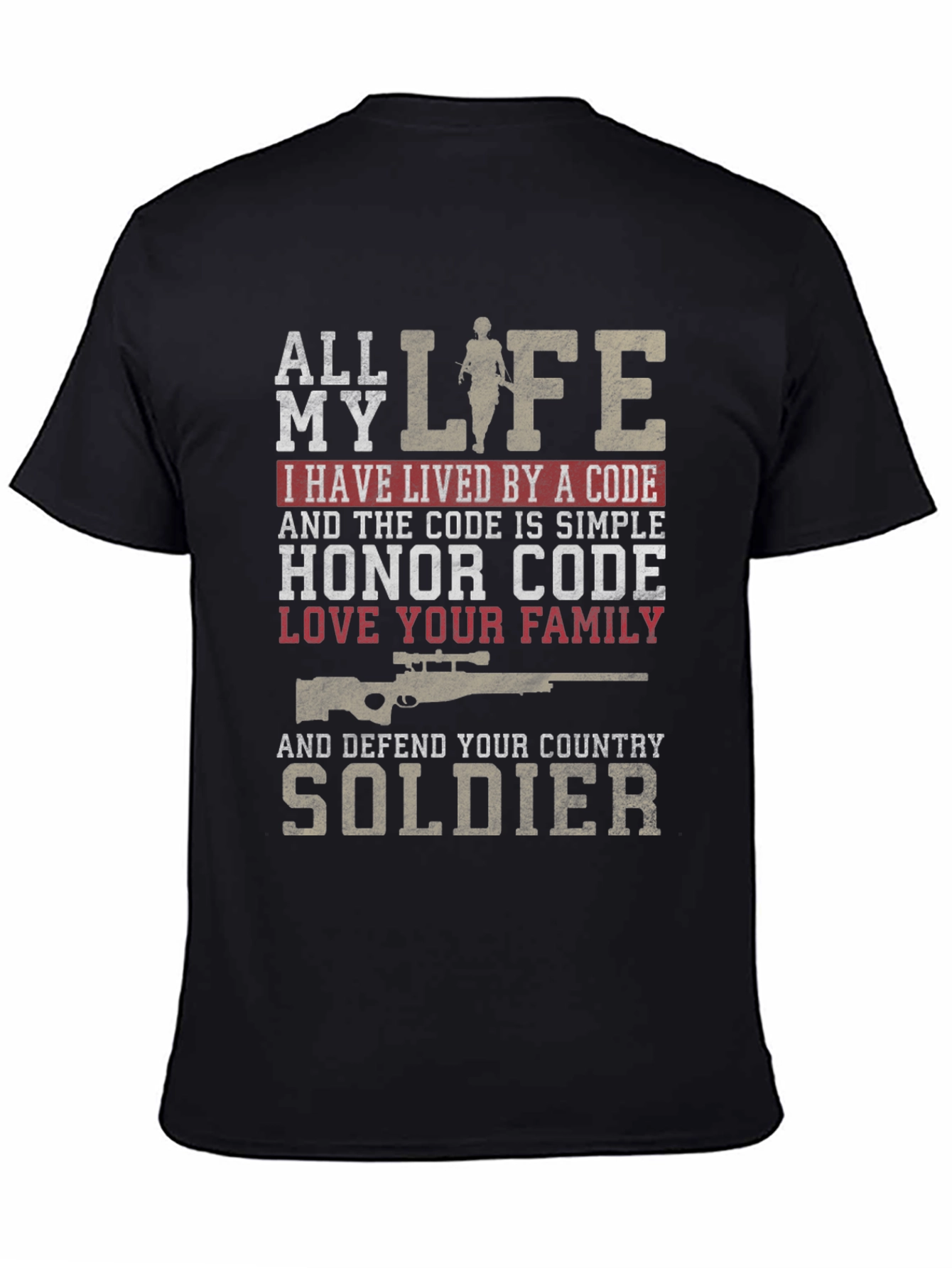 All My Life Honor Code Soldier T-Shirt