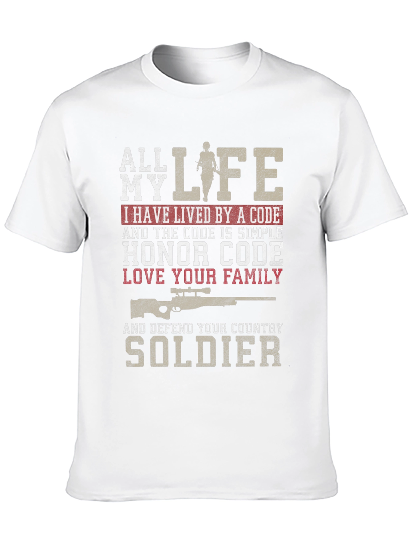All My Life Honor Code Soldier T-Shirt