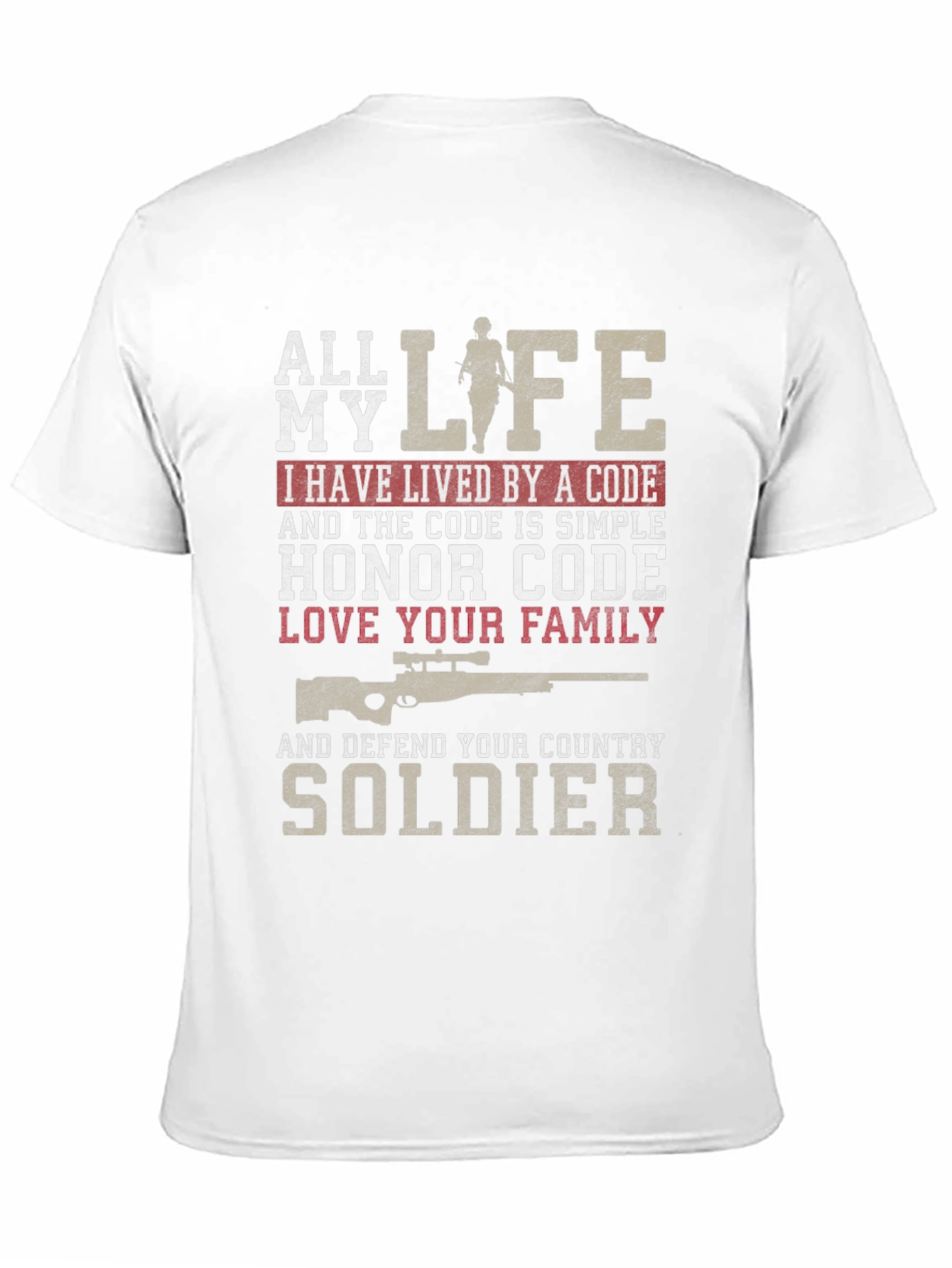 All My Life Honor Code Soldier T-Shirt