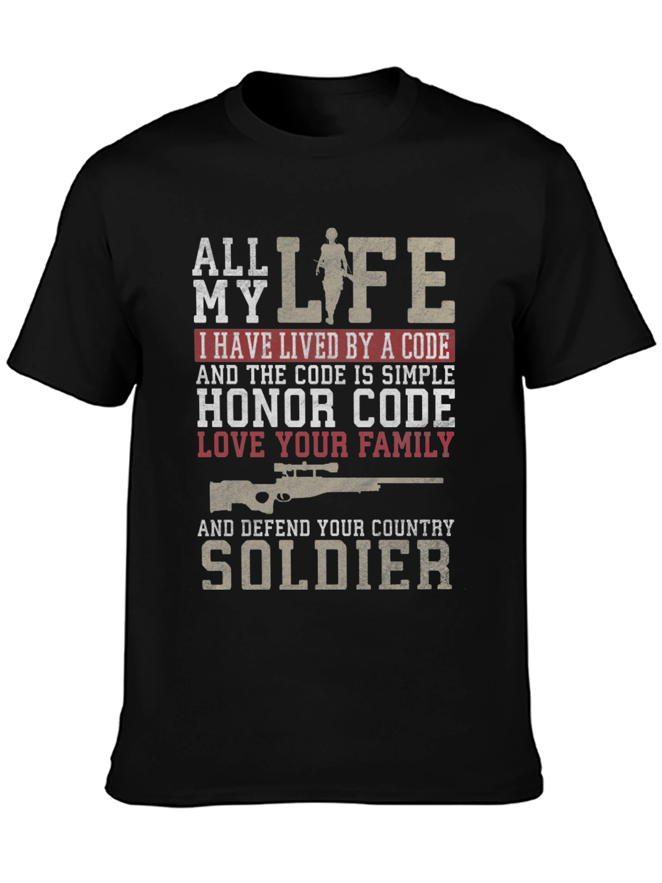 All My Life Honor Code Soldier T-Shirt