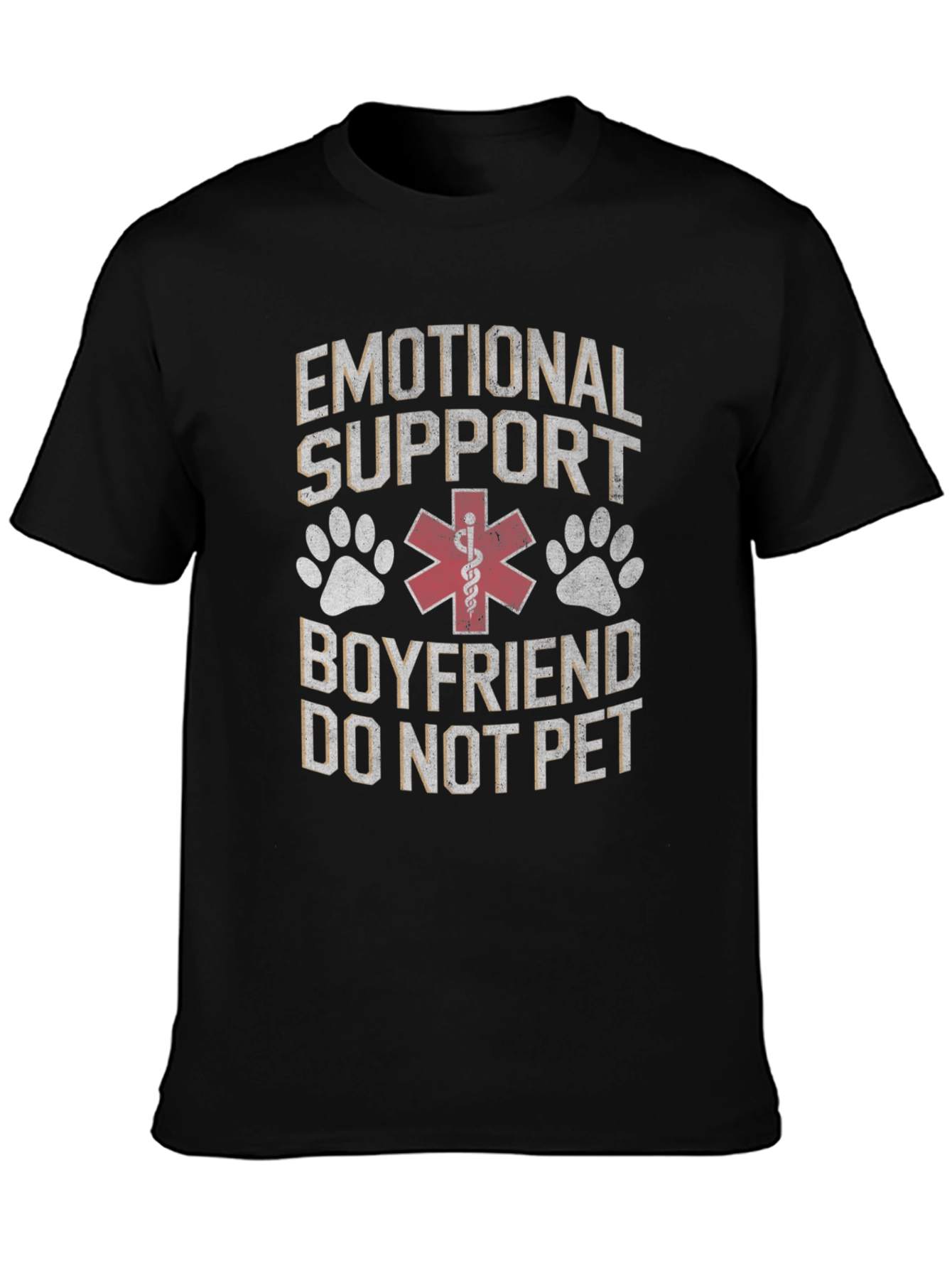 Emotional Support Boyfriend - Funny Novelty T-Shirt