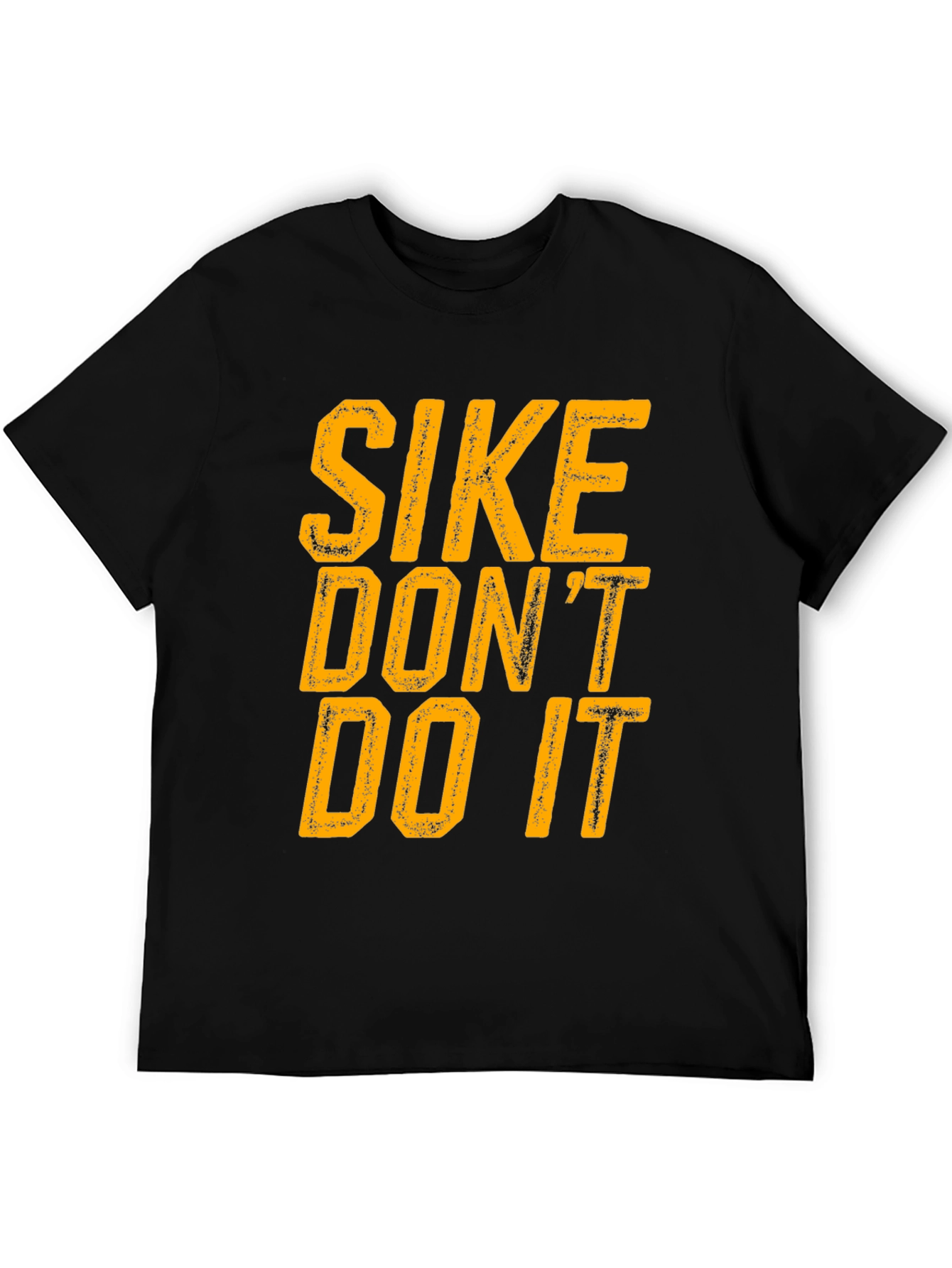 SIKE DONT DO IT - Graphic Print T-Shirt