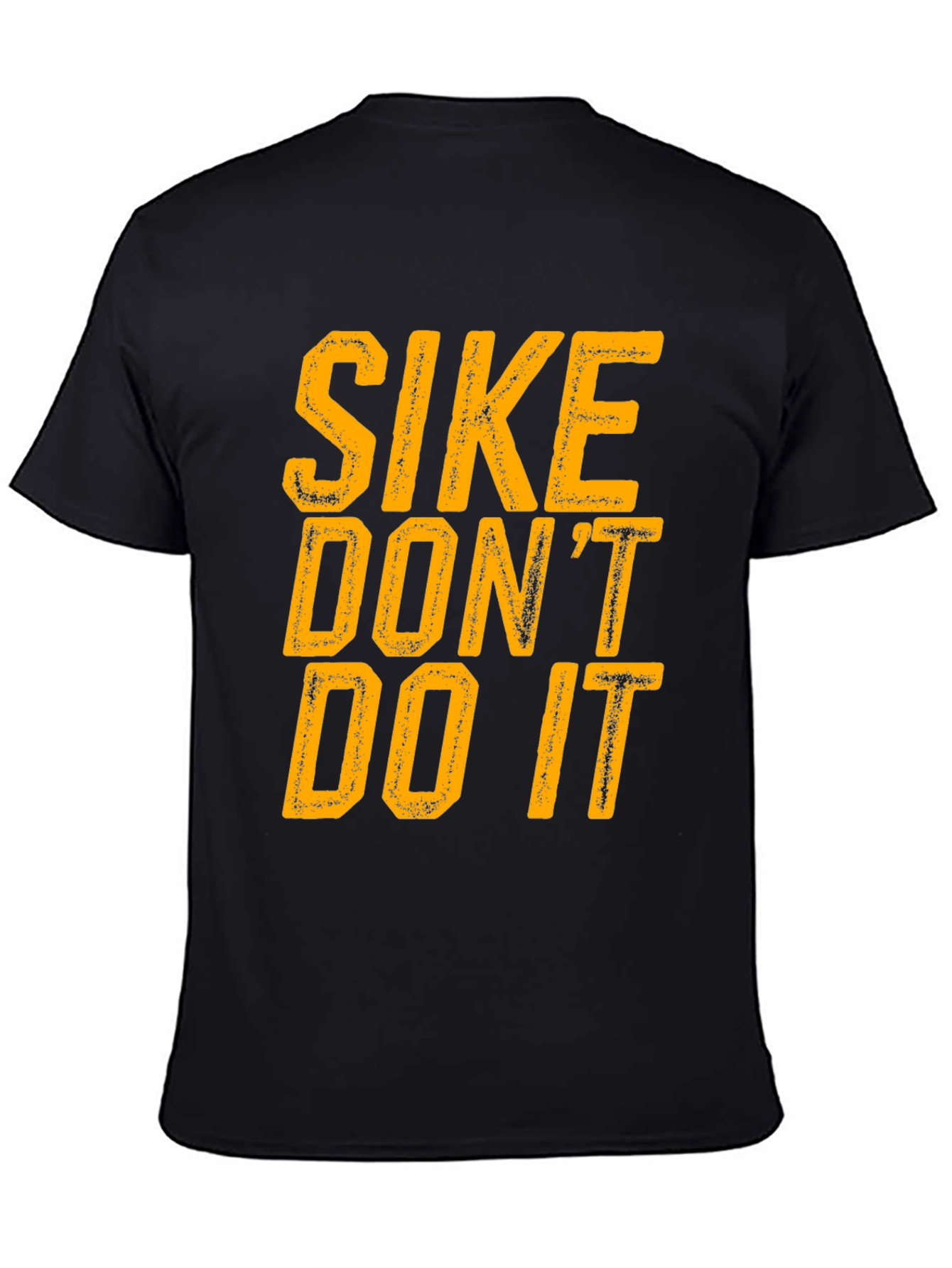 SIKE DONT DO IT - Graphic Print T-Shirt
