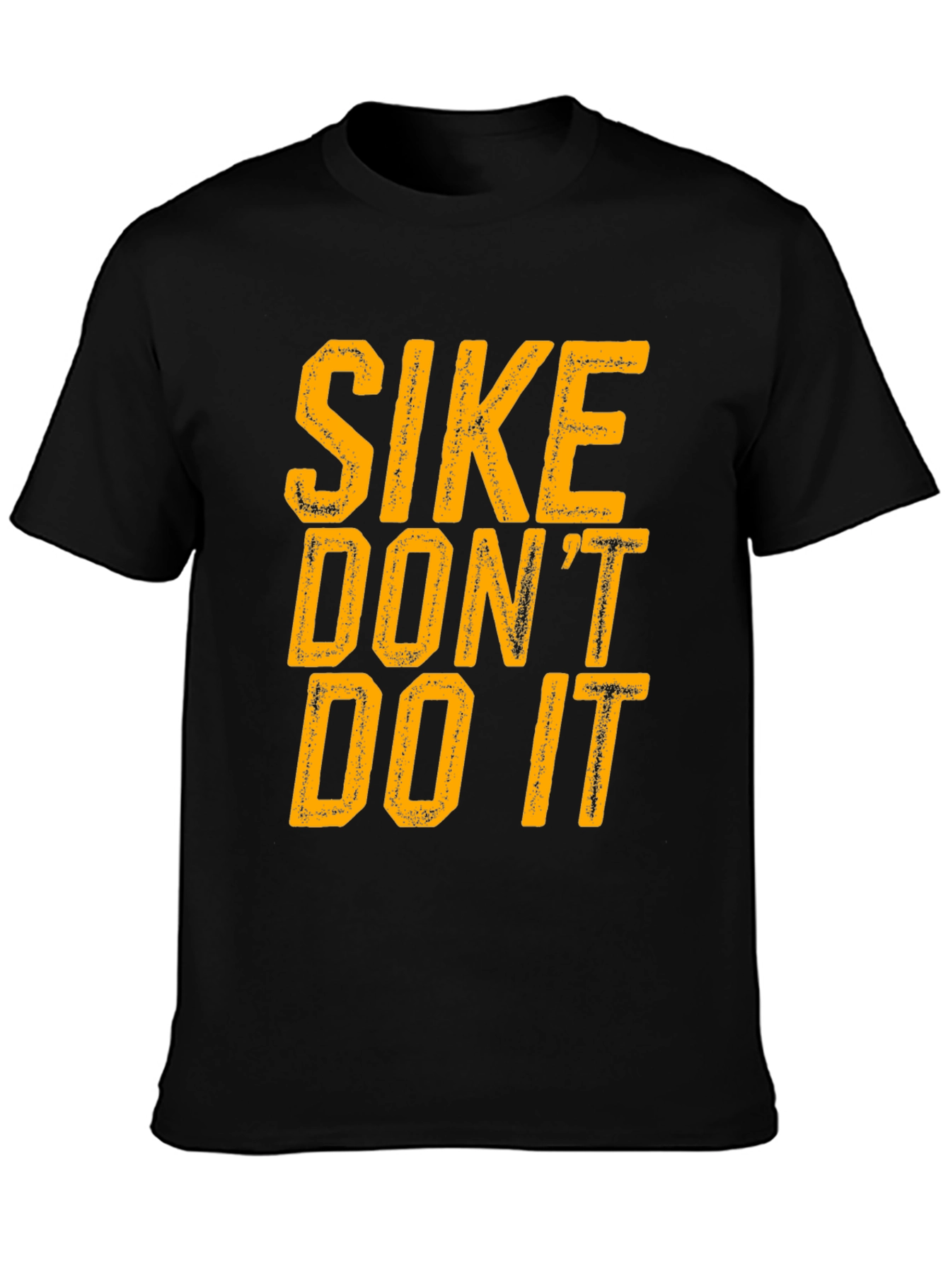 SIKE DONT DO IT - Graphic Print T-Shirt