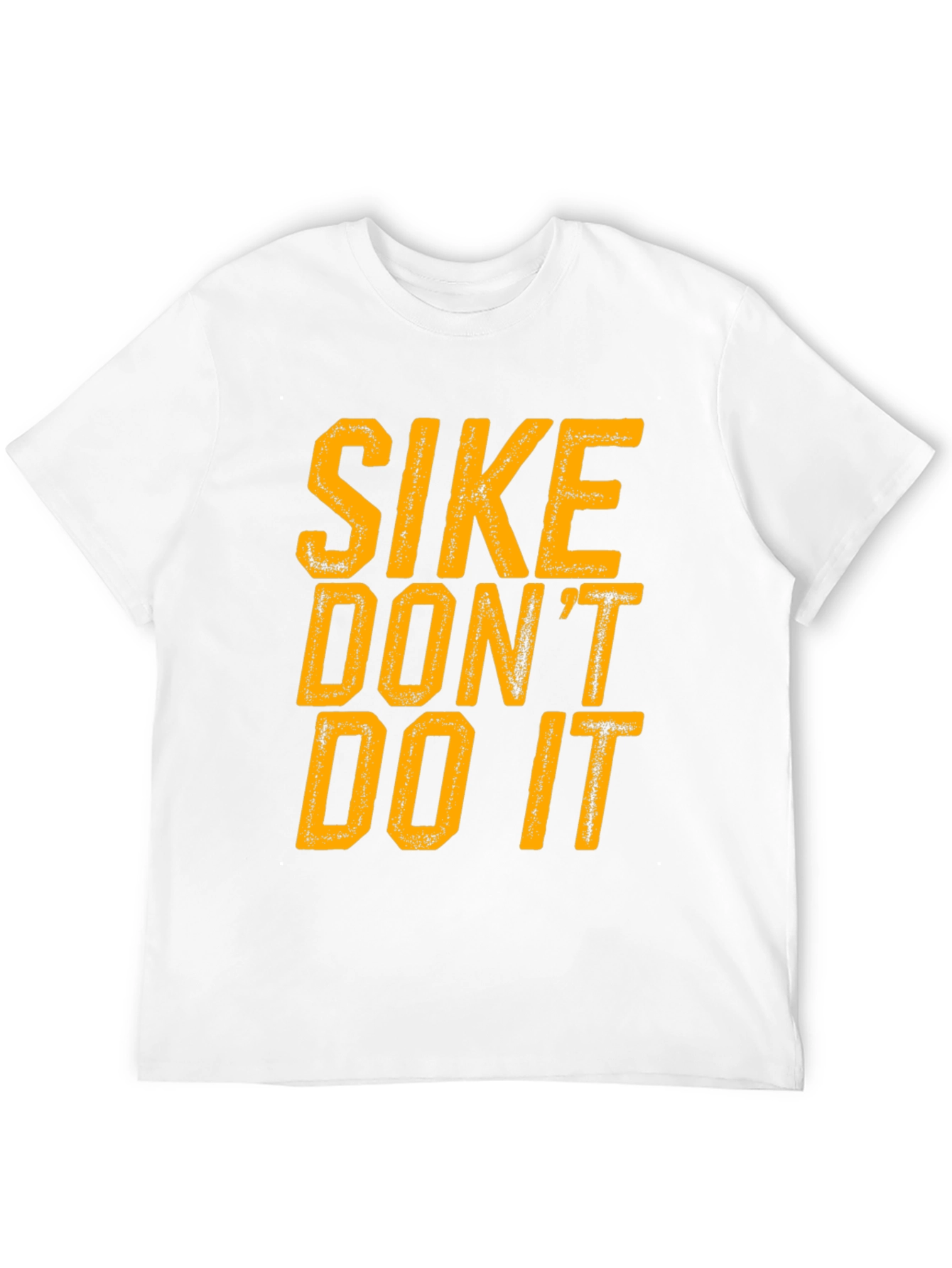 SIKE DONT DO IT - Graphic Print T-Shirt