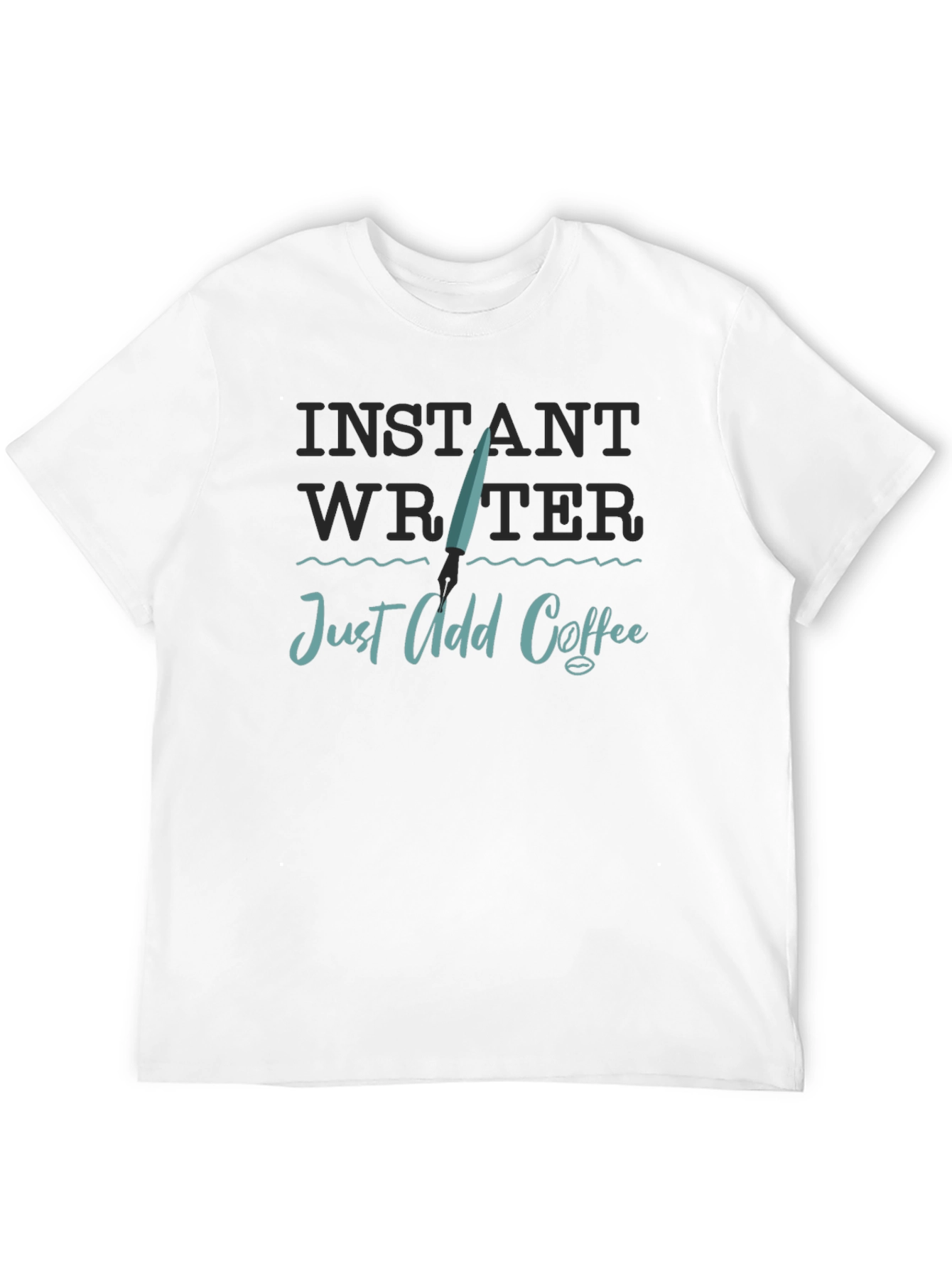 Instant Writer T-Shirt - Just Add Coffee!
