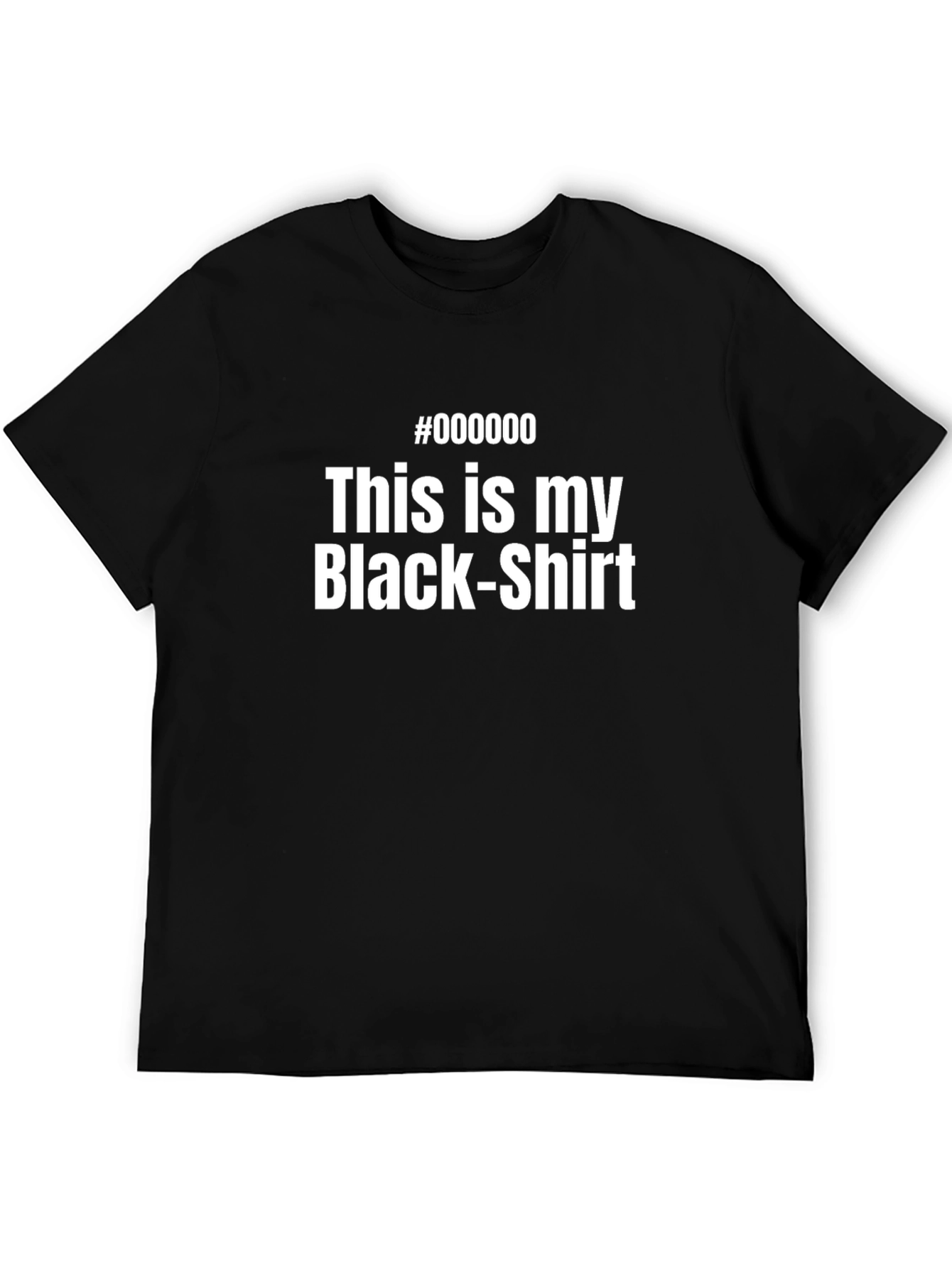 Humorous Black T-Shirt: This Is My Black-Shirt