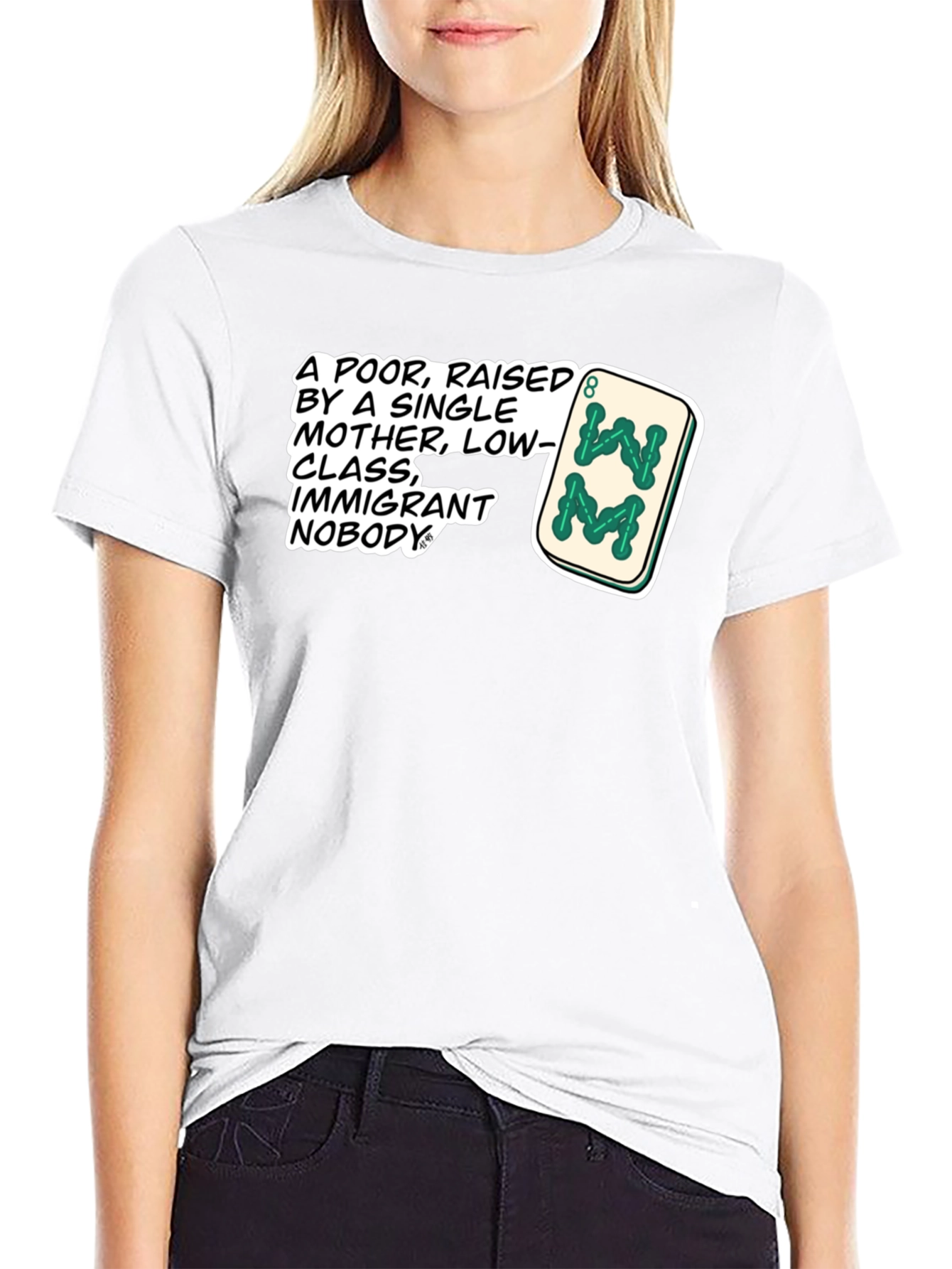 Statement T-Shirt: Poor Raised by Single Mother Design
