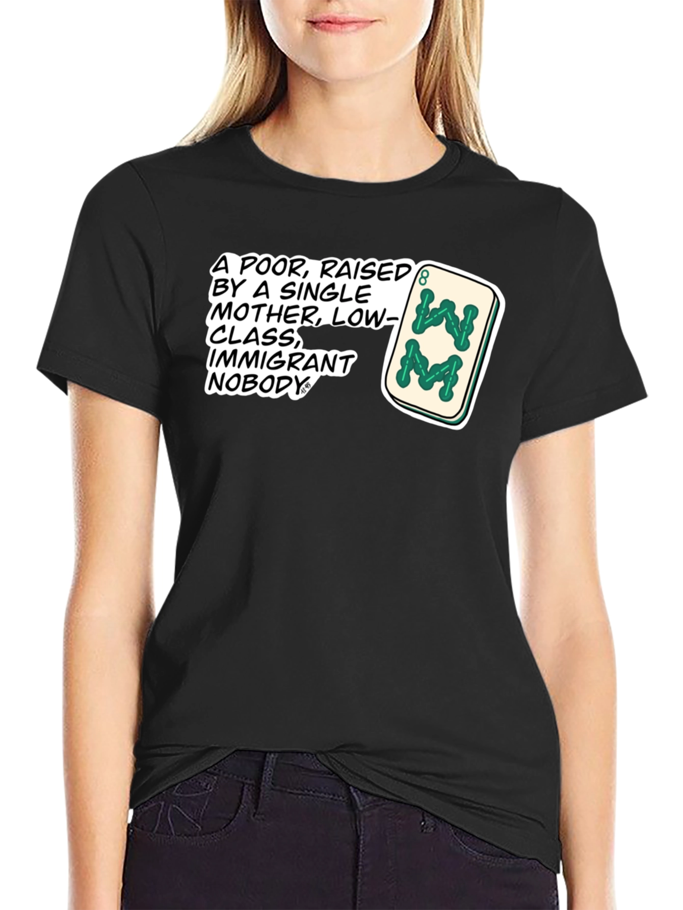 Statement T-Shirt: Poor Raised by Single Mother Design