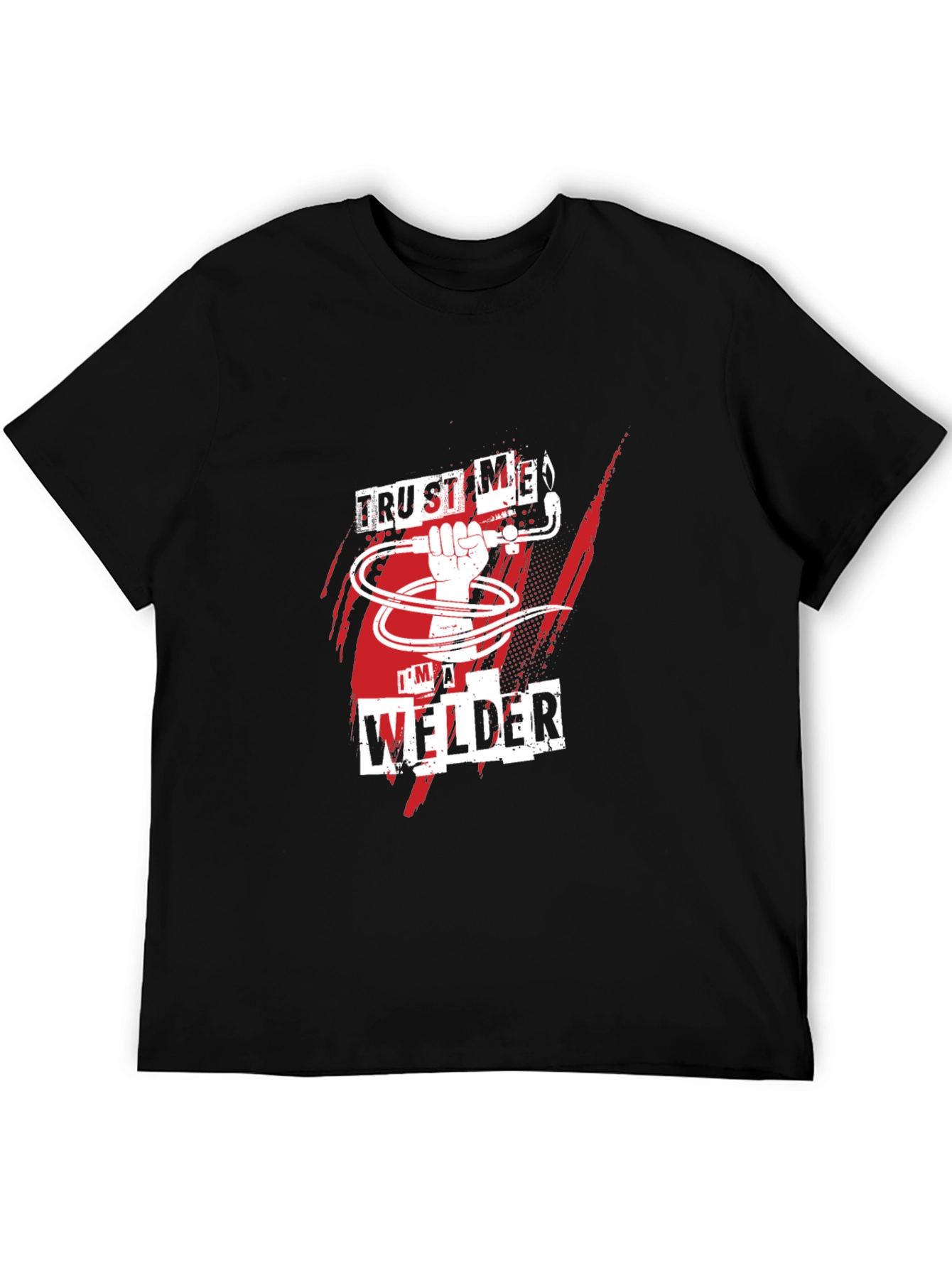 Trust Me Im A Welder Black T-Shirt