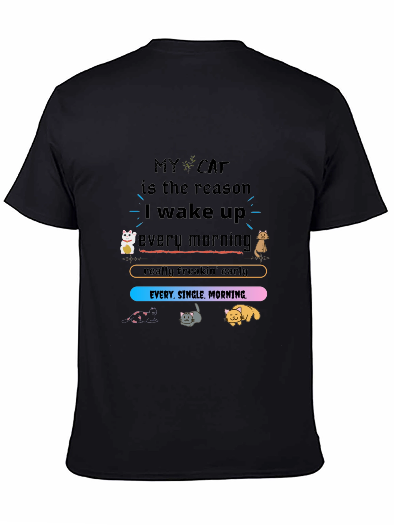 My Cat is the Reason T-Shirt