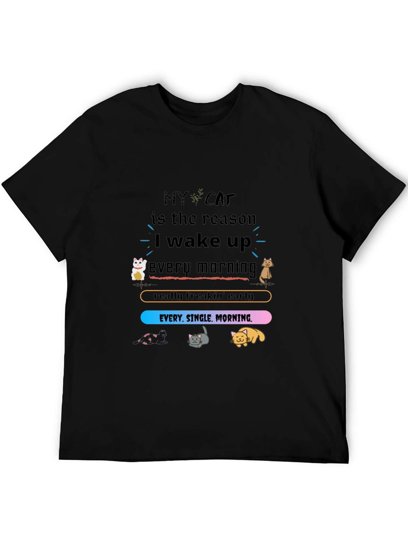 My Cat is the Reason T-Shirt